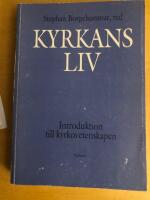 Kyrkans liv : introduktion till kyrkovetenskapen