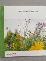 Flera spr&aring;k i f&ouml;rskolan : teori och praktik