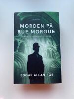 Morden p&aring; Rue Morgue : Auguste Dupin-novellerna