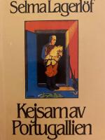 Kejsarn av Portugallien : en V&auml;rmlandsber&auml;ttelse