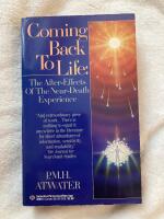 Coming Back to Life: The After-Effects of the Near-Death Experience