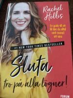 Sluta tro p&aring; alla l&ouml;gner! : en guide till att bli den du alltid varit menad att vara