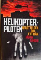 Helikopterpiloten : ber&auml;ttelsen om ett r&aring;n