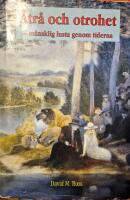 &Aring;tr&aring; och otrohet : m&auml;nsklig lusta genom tiderna