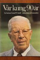 Gustaf VI Adolf : m&auml;nniskan och monarken