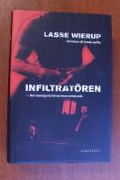 Infiltrat&ouml;ren : den smutsigaste h&auml;rvan inom svensk polis