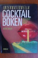 Internationella cocktailboken : cocktailrecept fr&aring;n hela v&auml;rlden