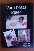 V&aring;ra b&auml;sta id&eacute;er : [en bok fr&aring;n Ica-kuriren]