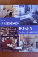 Stora inredningsboken - Du kan g&ouml;ra det sj&auml;lv!