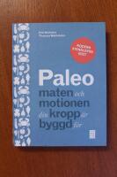 Paleo : maten och motionen din kropp &auml;r byggd f&ouml;r