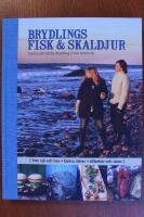 Brydlings fisk & skaldjur : fr&aring;n sj&ouml; och hav, l&auml;ckra r&auml;tter, tillbeh&ouml;r och s&aring;ser