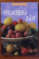 Frukter & b&auml;r : naturligt l&auml;kande