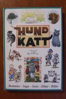 Hund och katt : ber&auml;ttelser, sagor, serier, dikter och bilder