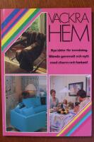 Vackra hem : nya id&eacute;er f&ouml;r inredning : blanda gammalt och nytt med charm och fantasi!