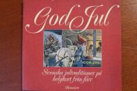 God jul : svenska jultraditioner p&aring; helgkort fr&aring;n f&ouml;rr