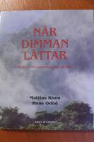 N&auml;r dimman l&auml;ttar : boken om regnskogens v&auml;rldar