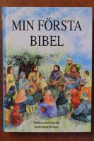 Min f&ouml;rsta bibel : ber&auml;ttelser ur Gamla och Nya testamentet