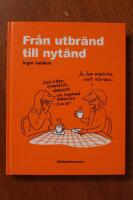 Fr&aring;n utbr&auml;nd till nyt&auml;nd