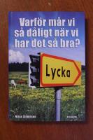 Varf&ouml;r m&aring;r vi s&aring; d&aring;ligt n&auml;r vi har det s&aring; bra?