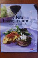 Mera Fredagsgourmet - 140 nya recept ur Allt om mat