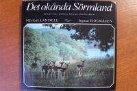 Det ok&auml;nda S&ouml;rmland : str&ouml;vt&aring;g l&auml;ngs S&ouml;rmlandsleden