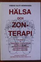 H&auml;lsa och zonterapi : handbok f&ouml;r terapeuter och patienter : zonterapi-teknik, patientunders&ouml;kning, sjukdomsorsaker, psykiska aspekter