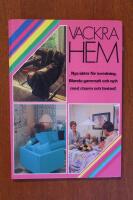 Vackra hem : nya id&eacute;er f&ouml;r inredning : blanda gammalt och nytt med charm och fantasi!