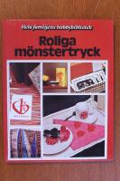 Roliga m&ouml;nstertryck : en bok med id&eacute;er steg f&ouml;r steg