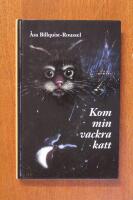 Kom, min vackra katt