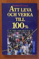 Att leva och verka till 100% eller De 7 goda vanorna