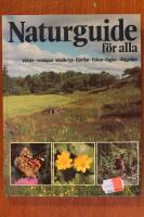 Naturguide f&ouml;r alla : v&auml;xter, svampar, sm&aring;kryp, fj&auml;rilar, fiskar, f&aring;glar, d&auml;ggdjur