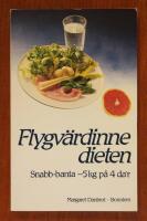 Flygv&auml;rdinnedieten : snabb-banta - 5 kg p&aring; 4 da'r