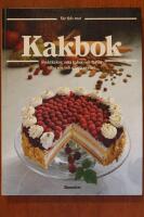 Kakbok : fruktkakor, t&aring;rtor och sm&aring; kakor efter nya och gamla recept : den stora bildkokboken med de b&auml;sta recepten