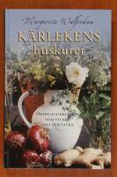 Kärlekens huskurer : örter och kryddor som väcker lust och lycka