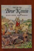 Onkel Remus ber&auml;ttar sagor om Bror Kanin