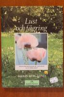 Lust och f&auml;gring : tr&auml;dg&aring;rdsm&auml;nniskors dr&ouml;mmar och verklighet