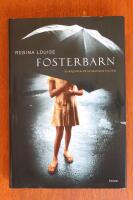 Fosterbarn : en &auml;rlig bild av ett o&ouml;nskat barns inre v&auml;rld