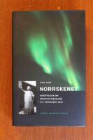 Norrskenet : Ber&auml;ttelsen om Kristian Birkeland - ett bortgl&ouml;mt geni