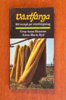 V&auml;xtf&auml;rga : 100 recept p&aring; v&auml;xtf&auml;rgning