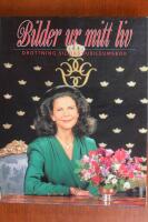 Bilder ur mitt liv : drottning Silvias jubileumsbok