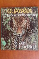 Guayana : ett tropiskt vildmarksrike
