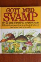 Gott med svamp : [och 25 goda svampar du kan plocka sj&auml;lv] : [100 recept, svampar i f&auml;rg, s&aring; ser de ut, d&auml;r v&auml;xer de, frys, konservera, torka, salta]