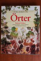 Stora boken om &ouml;rter : om konsten att odla och anv&auml;nda &ouml;rter
