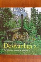 De ovanliga 2 : D&auml;r friheten &auml;r viktigare &auml;n tryggheten
