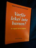 Varf&ouml;r leker inte barnen? : en rapport fr&aring;n ett daghem