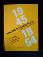 Rekordgenerationen : vad de vill och hur de t&auml;nker