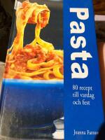 Pasta : 80 recept till vardag och fest