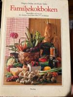 Familjekokboken : matsedlar och recept f&ouml;r familjer med barn fr&aring;n 1 1/2-&aring;rs&aring;ldern