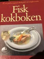 Fiskkokboken : en bok full av recept p&aring; l&auml;ckra fisk- och skaldjursr&auml;tter