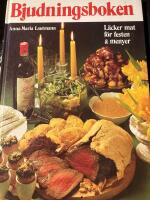 Bjudningsboken : [l&auml;cker mat f&ouml;r festen & menyer]